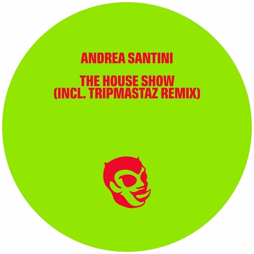 Andrea Santini - The House Show [PND006]